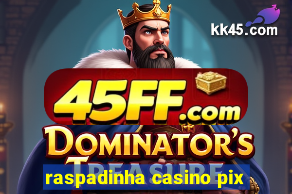 raspadinha casino pix